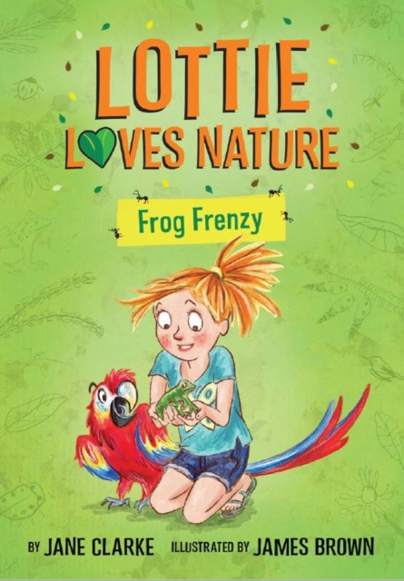 Lottie Loves Nature : Frog Frenzy, PDF eBook