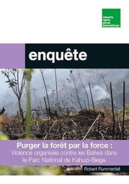Purger la foret par la force : violence organisee pour expulser les communautes batwa du parc national de Kahuzi-Biega 2019-2021, Paperback / softback Book
