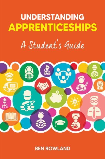 Understanding Apprenticeships : A Student's Guide, Paperback / softback Book