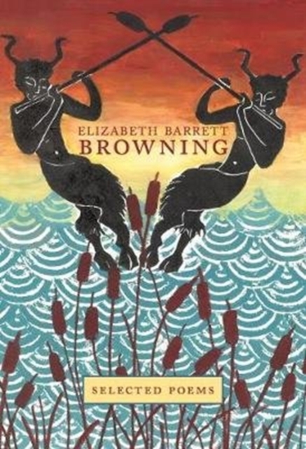 Elizabeth Barrett Browning : Selected Poems, Hardback Book