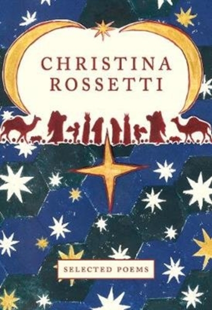 Christina Rossetti : Selected Poems, Hardback Book