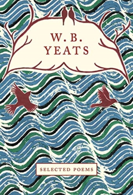 W.B. Yeats : Selected Poems, Hardback Book