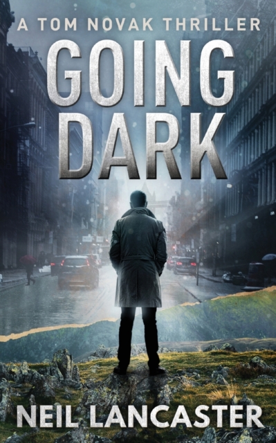Going Dark : A Tom Novak Thriller, Paperback / softback Book
