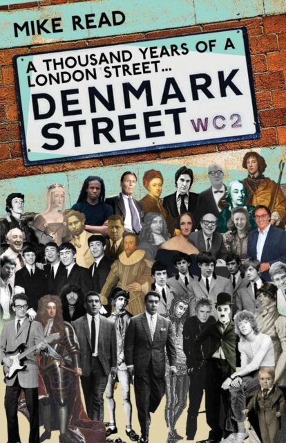 A Thousand Years of A London Street : Denmark Street, Paperback / softback Book