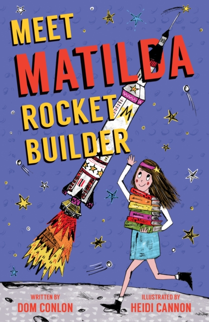 Meet Matilda Rocket Builder, Paperback / softback Book