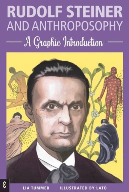 Rudolf Steiner and Anthroposophy : A Graphic Introduction, Paperback / softback Book
