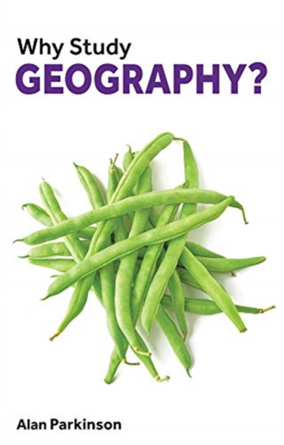 Why Study Geography?, Paperback / softback Book
