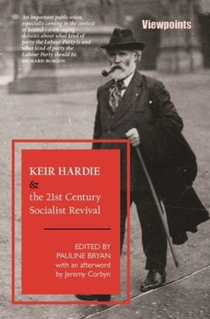 Keir Hardie and the 21st Century Socialist Revival, Paperback / softback Book