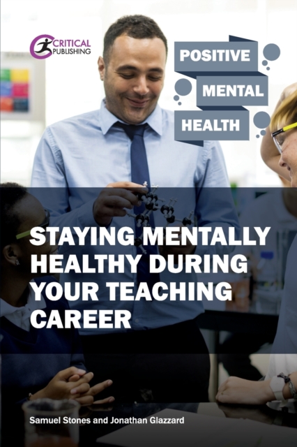 Staying Mentally Healthy During Your Teaching Career, Paperback / softback Book