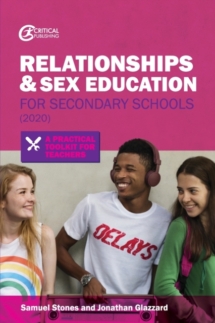 Relationships and Sex Education for Secondary Schools (2020) : A Practical Toolkit for Teachers, Paperback / softback Book