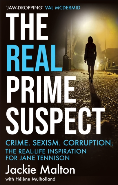 The Real Prime Suspect : From the beat to the screen. My life as a female detective., EPUB eBook