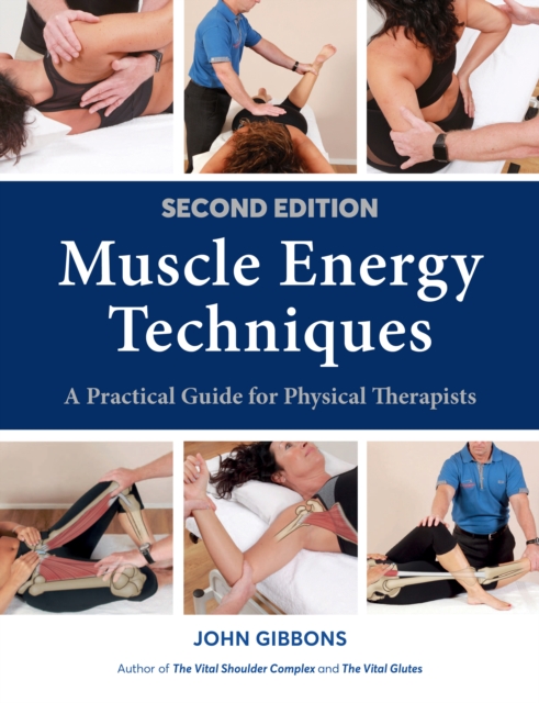 Muscle Energy Techniques : A Practical Guide for Physical Therapists, Paperback / softback Book