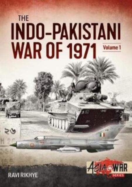 Indo-Pakistani War of 1971 : Volume 1: Birth of a Nation, Paperback / softback Book