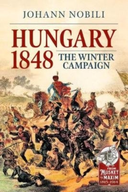 Hungary 1848 : The Winter Campaign, Paperback / softback Book