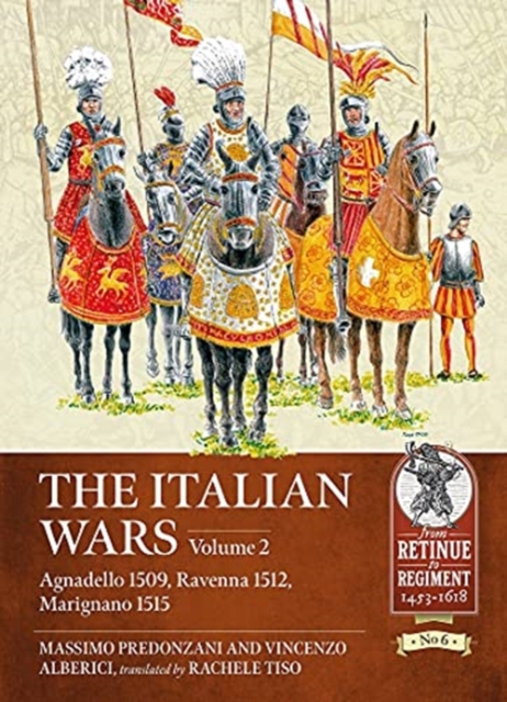The Italian Wars Volume 2 : Agnadello 1509, Ravenna 1512, Marignano 1515, Paperback / softback Book
