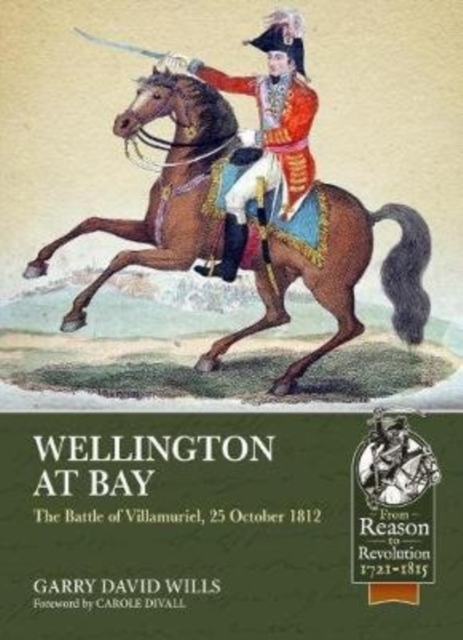 Wellington at Bay : The Battle of Villamuriel, 25 October 1812, Paperback / softback Book