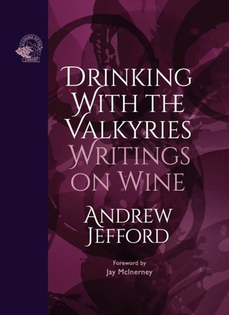 Drinking with the Valkyries : Writings on Wine, EPUB eBook