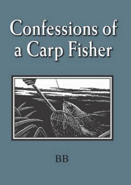 Confessions of a Carp Fisher, EPUB eBook