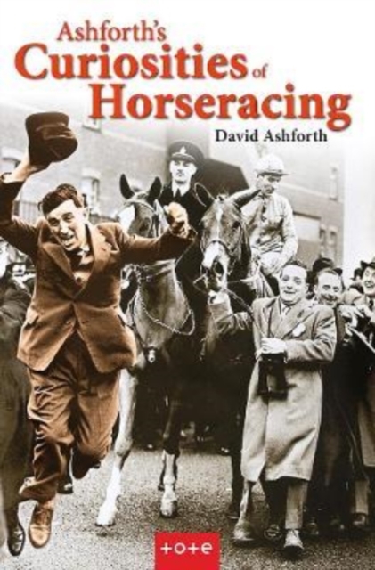 Ashforth's Curiosities of Horseracing, Hardback Book
