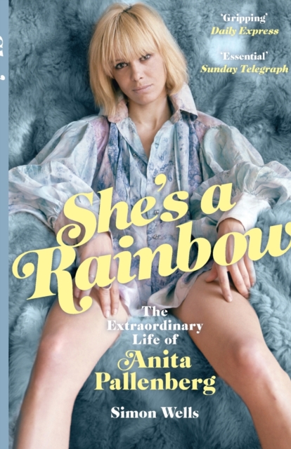 She's a Rainbow : The Extraordinary Life of Anita Pallenberg, Paperback / softback Book