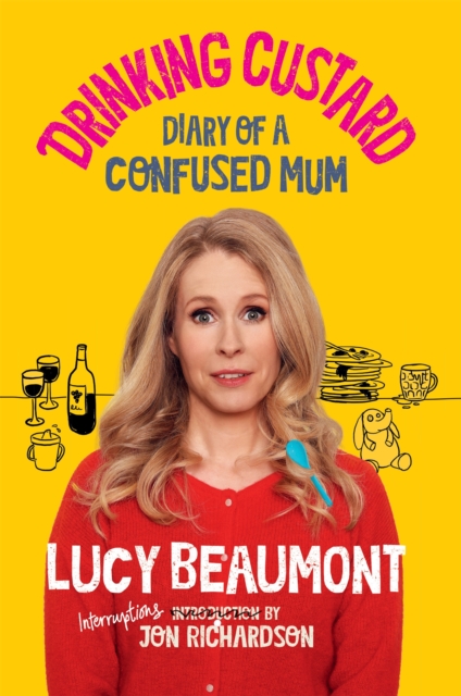 Drinking Custard : The Diary of a Confused Mum, Hardback Book