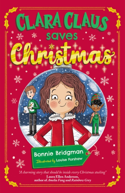 Clara Claus Saves Christmas : A Fantastically Festive Adventure For Readers 7+, Paperback / softback Book