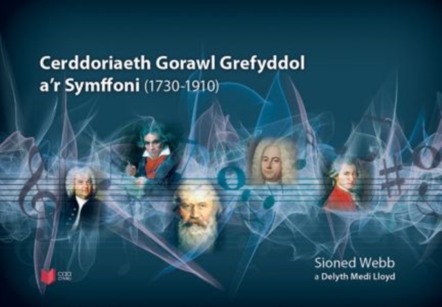 Cerddoriaeth Gorawl Grefyddol a'r Symffoni (1730-1910), Paperback / softback Book