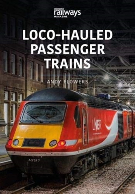 LOCO-HAULED PASSENGER TRAINS : Britain's Railways Series, Volume 2, Paperback / softback Book