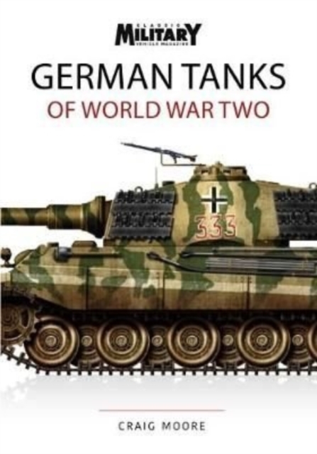 GERMAN TANKS OF WORLD WAR TWO, Paperback / softback Book