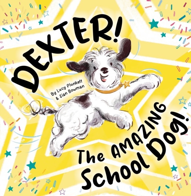 Dexter! The AMAZING School Dog!, Paperback / softback Book