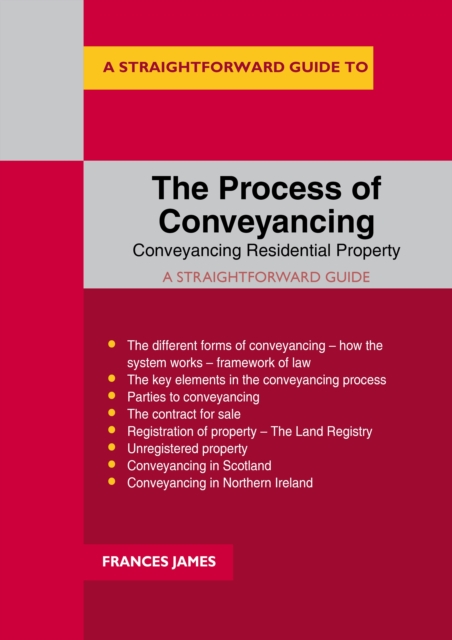 The Process Of Conveyancing : Conveyancing Residential Property - A Straightforward Guide, EPUB eBook