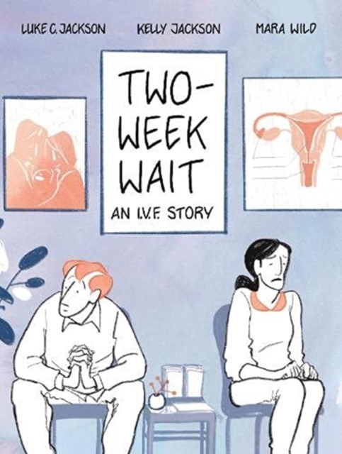 Two-Week Wait : an IVF story, Paperback / softback Book