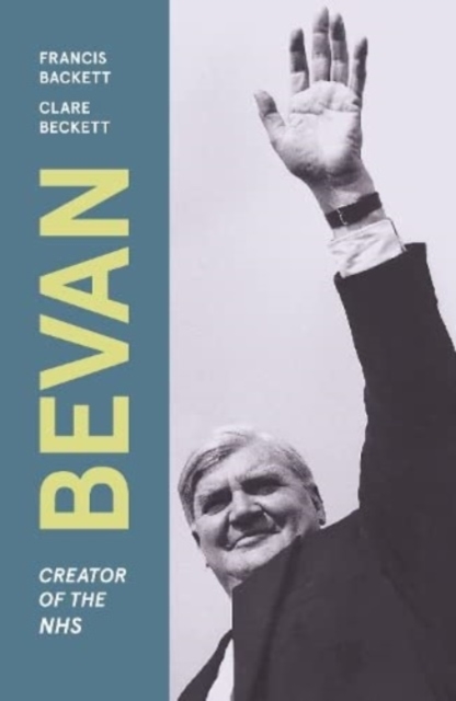 Bevan : Creator of the NHS, Paperback / softback Book