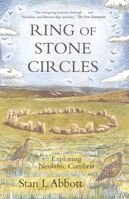Ring of Stone Circles : Exploring Neolithic Cumbria, Paperback / softback Book
