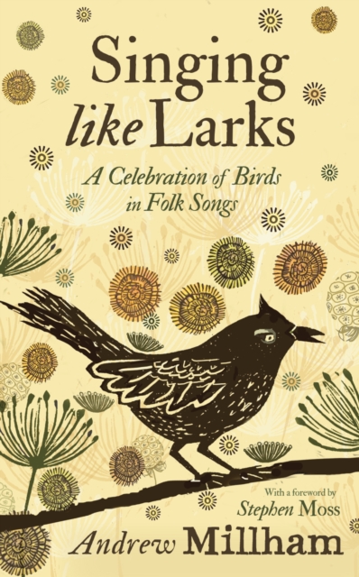 Singing Like Larks : A celebration of birds in folk songs, Paperback / softback Book