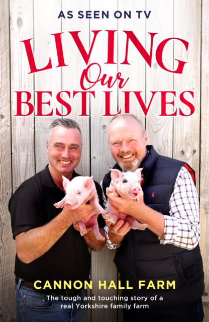 Living Our Best Lives : Cannon Hall Farm, Paperback / softback Book