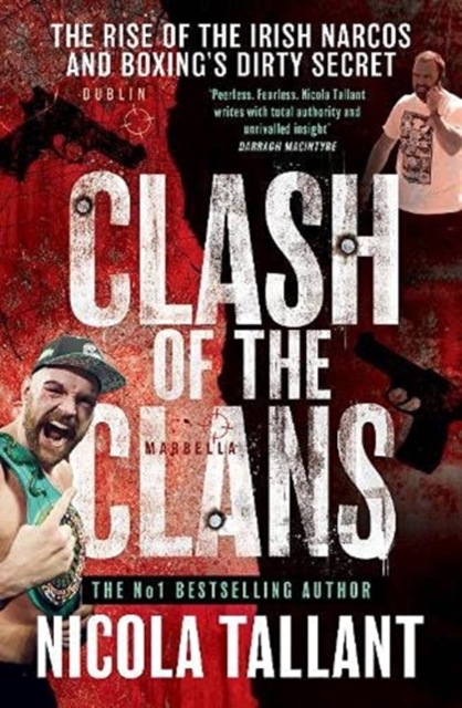 Clash of the Clans : The Rise of the Kinahan Mafia and Boxing's Dirty Secret, Paperback / softback Book