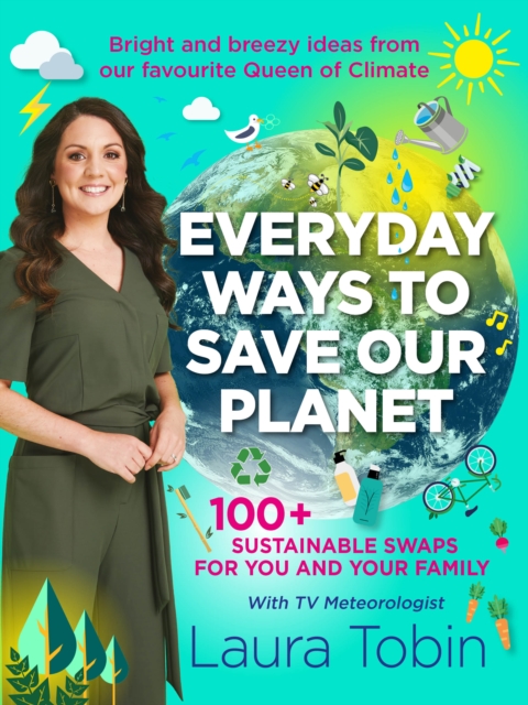 Laura Tobin: Everyday Ways to Save Our Planet, Hardback Book