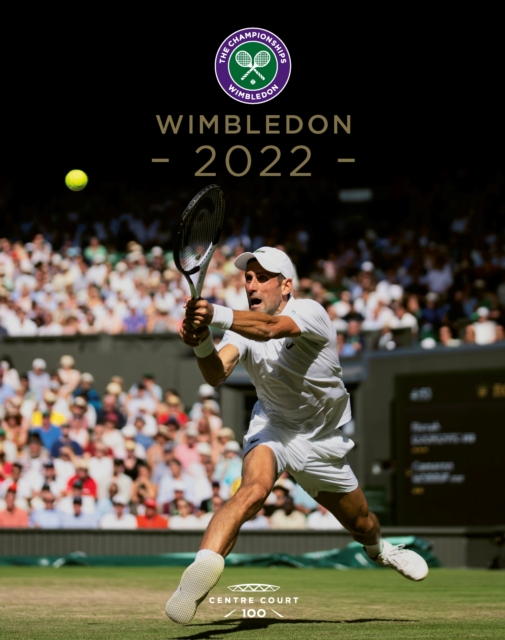 Wimbledon 2022 : The official story of The Championships, Hardback Book