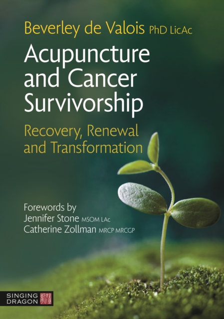 Acupuncture and Cancer Survivorship : Recovery, Renewal, and Transformation, EPUB eBook