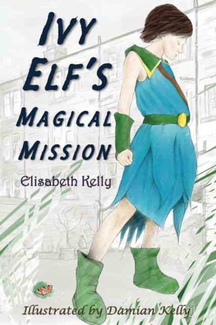 Ivy Elf's Magical Mission, Paperback / softback Book