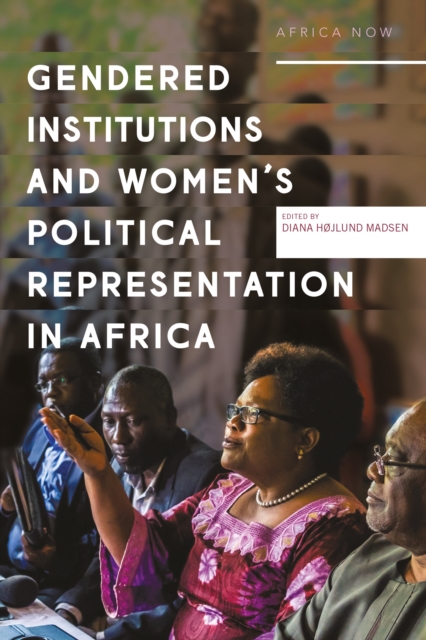 Gendered Institutions and Women’s Political Representation in Africa, Paperback / softback Book
