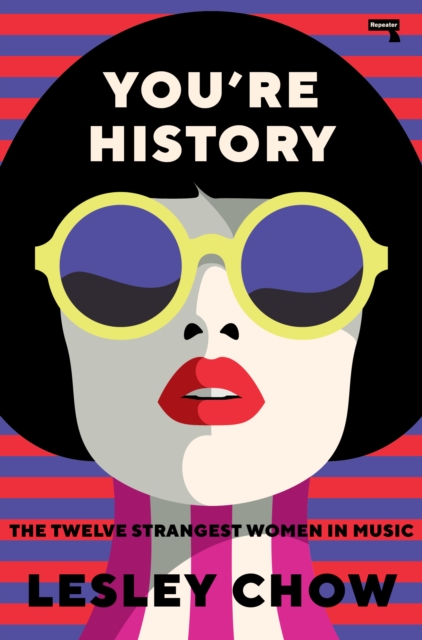 You're History : The Twelve Strangest Women in Pop, Paperback / softback Book