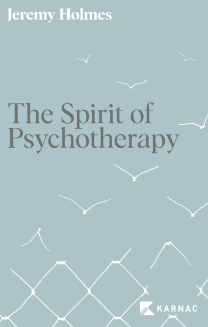 The Spirit of Psychotherapy : A Hidden Dimension, Paperback / softback Book
