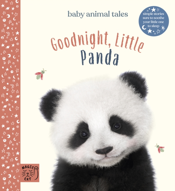 Goodnight, Little Panda : Simple stories sure to soothe your little one to sleep, Hardback Book