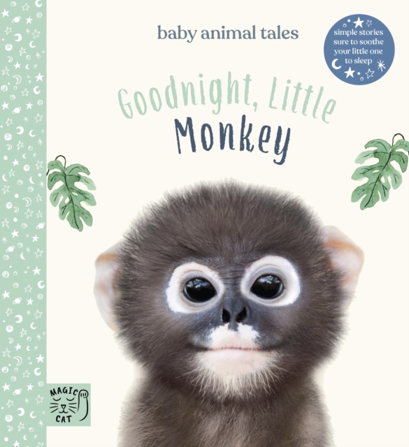 Goodnight, Little Monkey : Simple stories sure to soothe your little one to sleep, Hardback Book