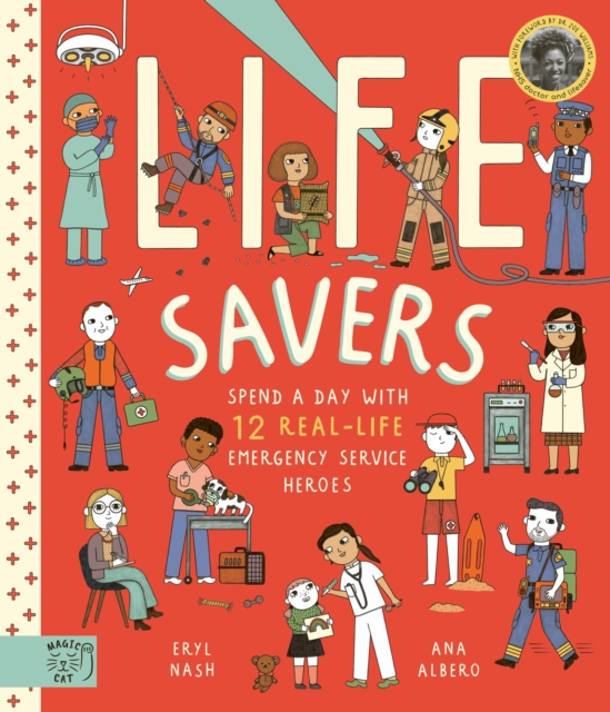 Life Savers : Spend a day with 12 real-life emergency service heroes, Hardback Book