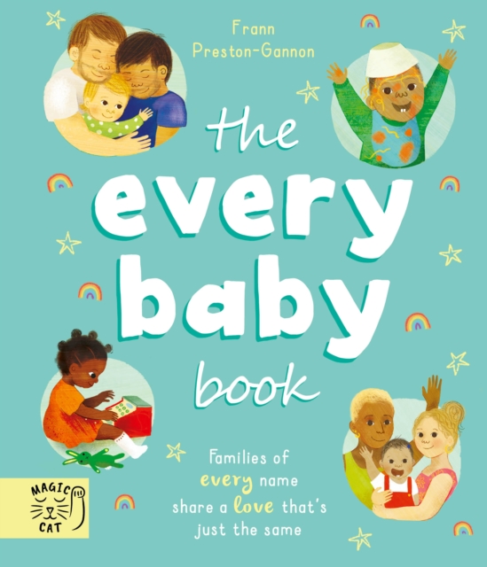 The Every Baby Book : Families of every name share a love that's just the same, Hardback Book