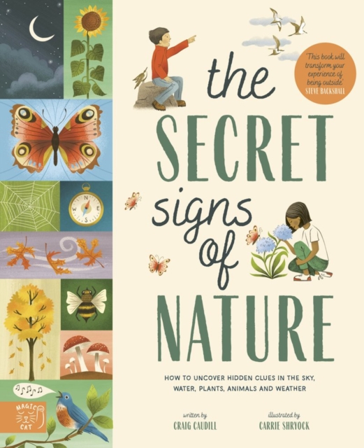 The Secret Signs of Nature : How to uncover hidden clues in the sky, water, plants, animals and weather, Hardback Book