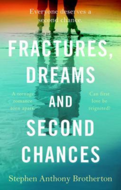 Fractures, Dreams and Second Chances, Paperback / softback Book